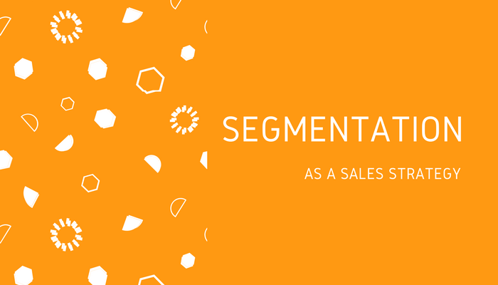 Segmentation As a Sales Strategy
